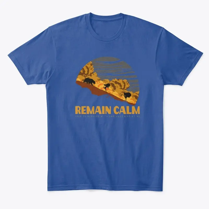 How to Survive Remain Calm- Men's T