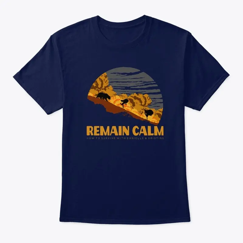 How to Survive Remain Calm- Men's T